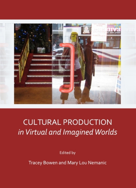 Cover image for book Cultural Production in Virtual and Imagined Worlds