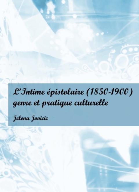 Cover image for book L’Intime épistolaire (1850-1900)