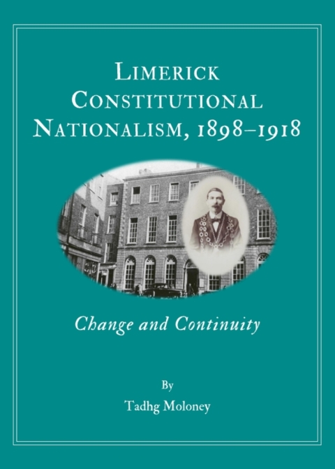 Cover image for book Limerick Constitutional Nationalism, 1898-1918