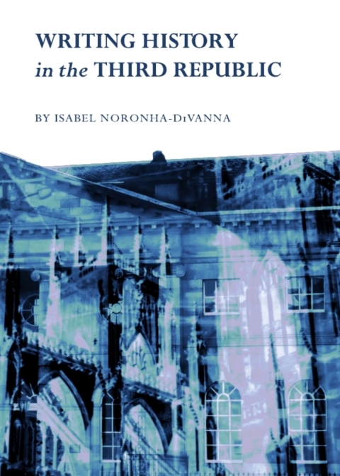 Cover image for book Writing History in the Third Republic