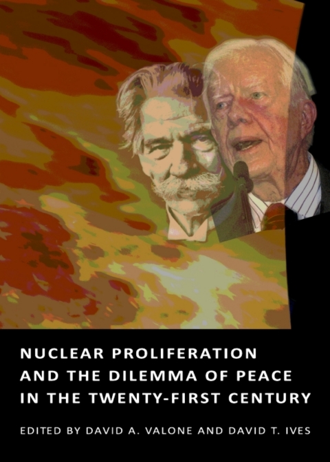 Cover image for book Nuclear Proliferation and the Dilemma of Peace in the Twenty-First Century