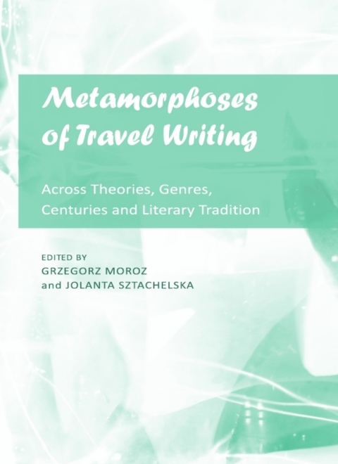 Cover image for book Metamorphoses of Travel Writing