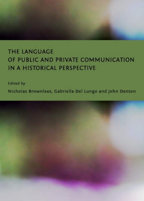 Cover image for book The Language of Public and Private Communication in a Historical Perspective