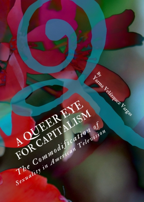 Cover image for book A Queer Eye for Capitalism
