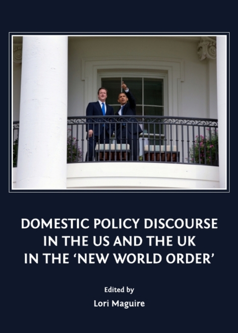 Cover image for book Domestic Policy Discourse in the US and the UK in the 'New World Order'