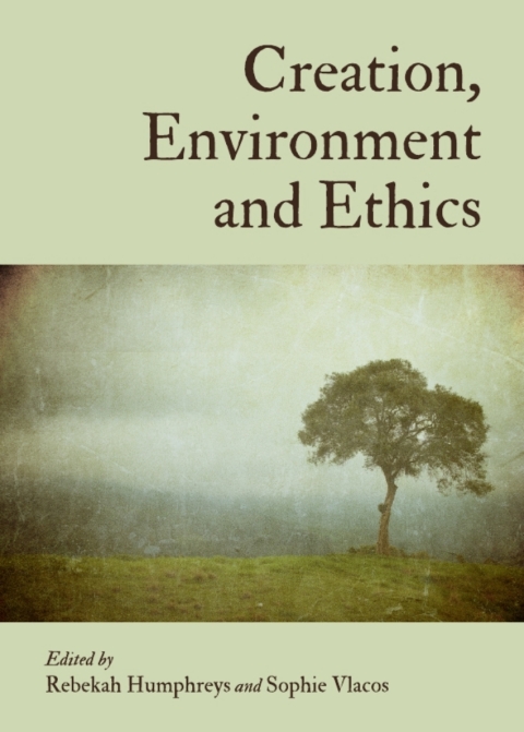 Cover image for book Creation, Environment and Ethics