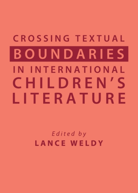Cover image for book Crossing Textual Boundaries in International Children’s Literature