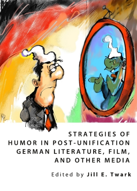 Cover image for book Strategies of Humor in Post-Unification German Literature, Film, and Other Media