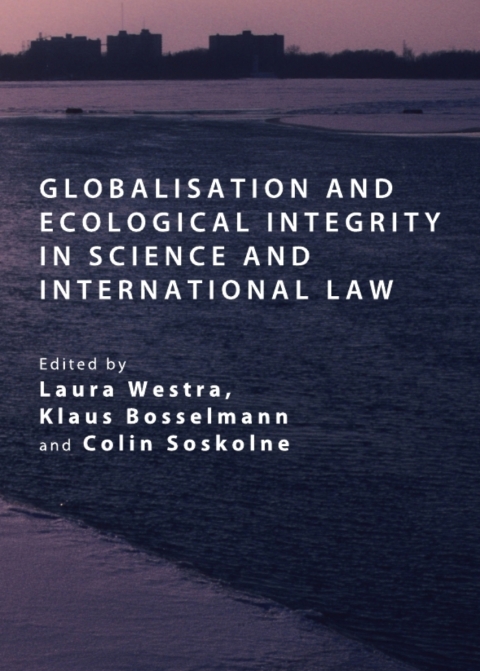 Cover image for book Globalisation and Ecological Integrity in Science and International Law