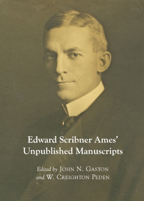 Cover image for book Edward Scribner Ames’ Unpublished Manuscripts