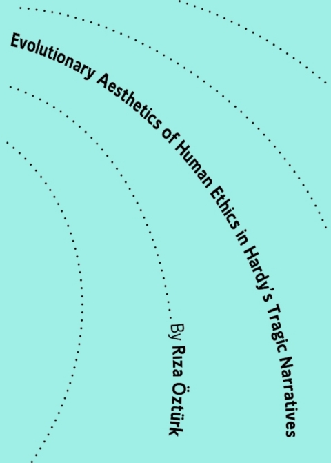 Cover image for book Evolutionary Aesthetics of Human Ethics in Hardy’s Tragic Narratives