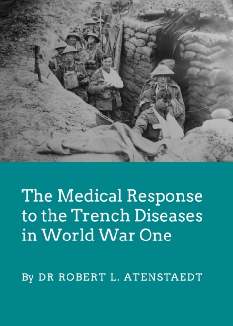 Cover image for book The Medical Response to the Trench Diseases in World War One