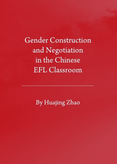 Cover image for book Gender Construction and Negotiation in the Chinese EFL Classroom