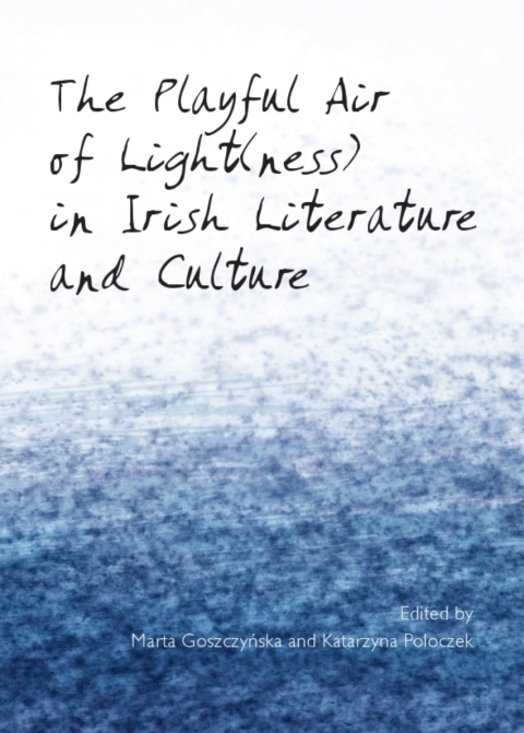 Cover image for book The Playful Air of Light(ness) in Irish Literature and Culture