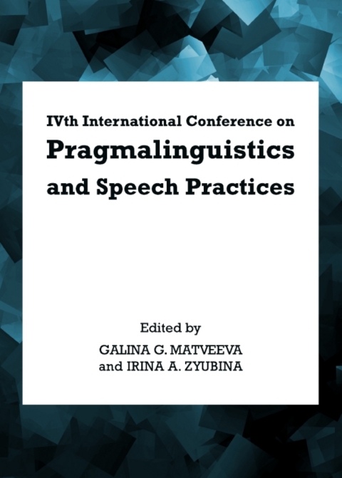 Cover image for book IVth International Conference on Pragmalinguistics and Speech Practices