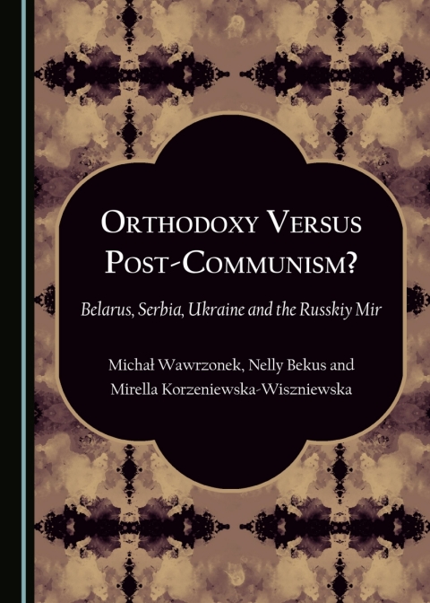 Cover image for book Orthodoxy Versus Post-Communism?