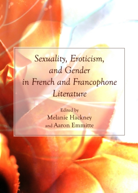 Cover image for book Sexuality, Eroticism, and Gender in French and Francophone Literature