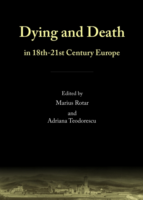 Cover image for book Dying and Death in 18th-21st Century Europe