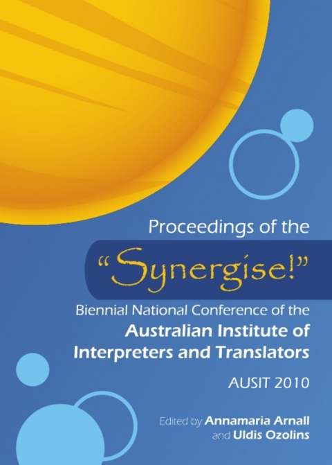 Cover image for book Proceedings of the “Synergise!” Biennial National Conference of the Australian Institute of Interpreters and Translators