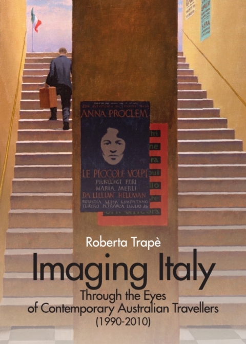 Cover image for book Imaging Italy Through the Eyes of Contemporary Australian Travellers (1990-2010)