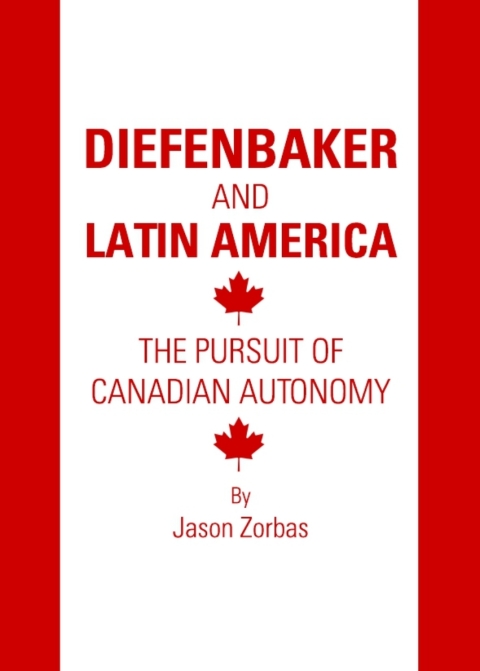 Cover image for book Diefenbaker and Latin America