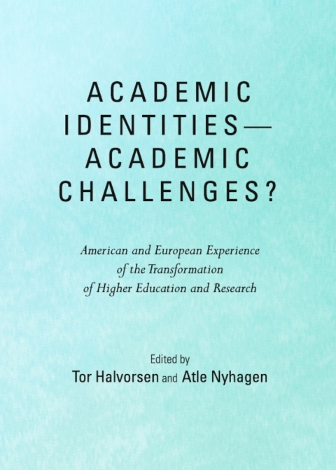 Cover image for book Academic Identities—Academic Challenges?  American and European Experience of the Transformation of Higher Education and Research