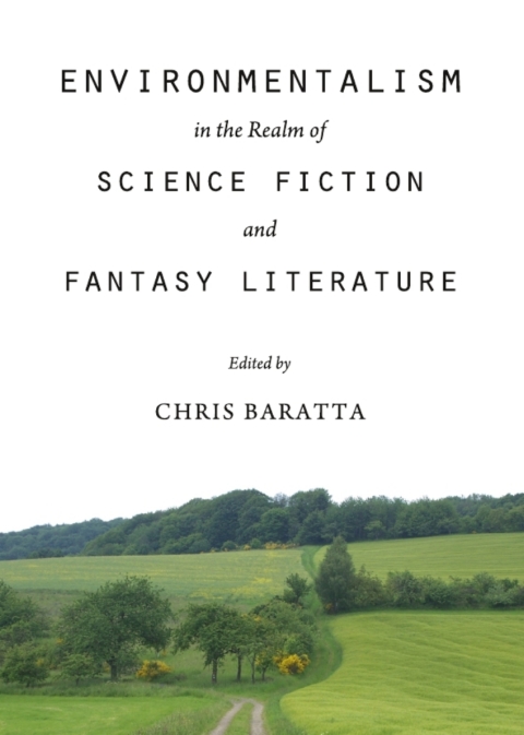 Cover image for book Environmentalism in the Realm of Science Fiction and Fantasy Literature