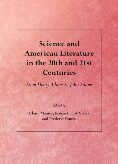 Cover image for book Science and American Literature in the 20th and 21st Centuries