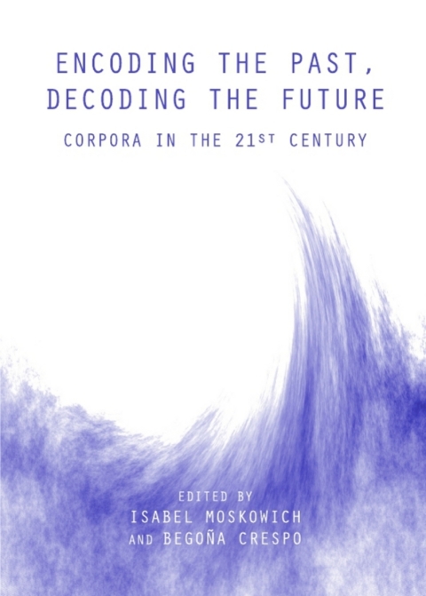 Cover image for book Encoding the Past, Decoding the Future