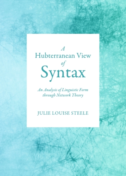 Cover image for book A Hubterranean View of Syntax