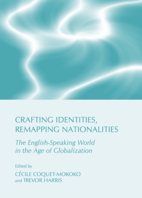 Cover image for book Crafting Identities, Remapping Nationalities