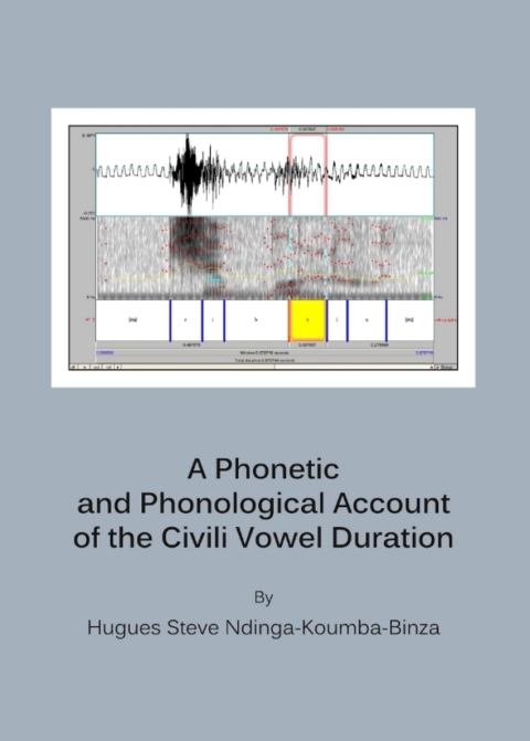 Cover image for book A Phonetic and Phonological Account of the Civili Vowel Duration