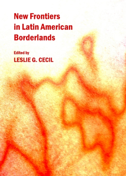 Cover image for book New Frontiers in Latin American Borderlands