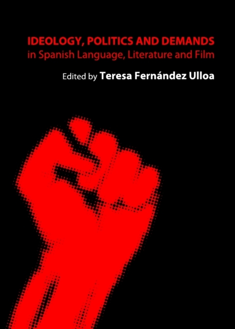 Cover image for book Ideology, Politics and Demands in Spanish Language, Literature and Film