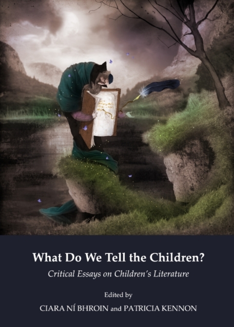 Cover image for book What Do We Tell the Children? Critical Essays on Children’s Literature