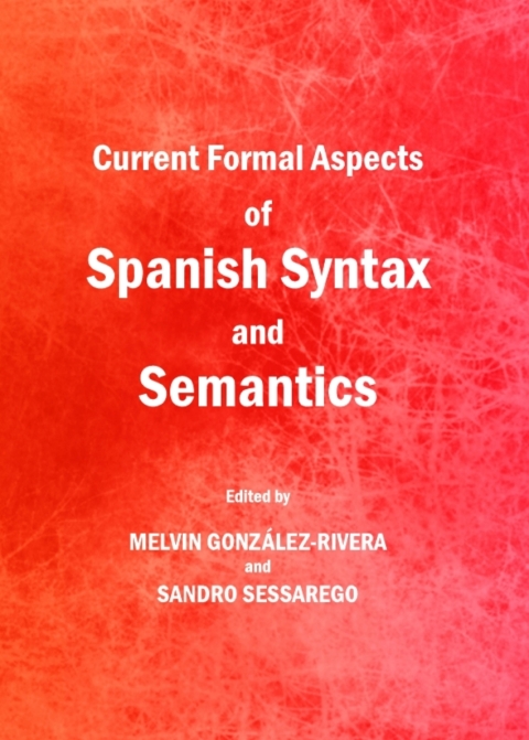 Cover image for book Current Formal Aspects of Spanish Syntax and Semantics