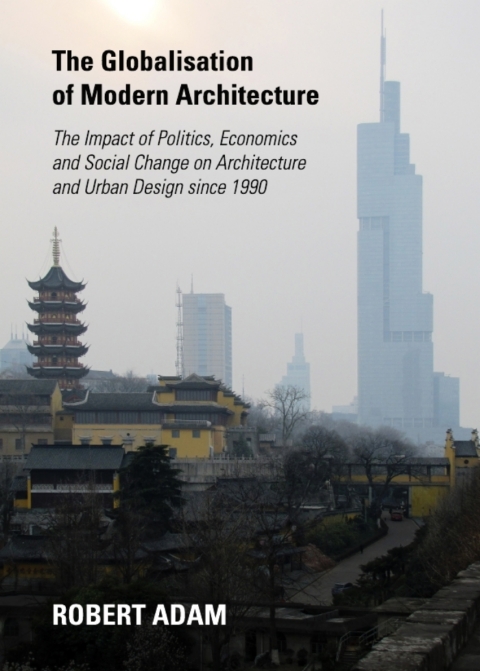 Cover image for book The Globalisation of Modern Architecture
