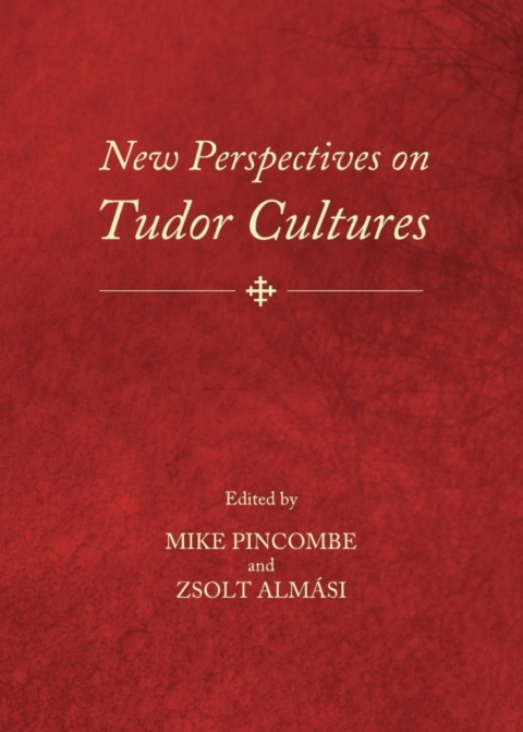 Cover image for book New Perspectives on Tudor Cultures