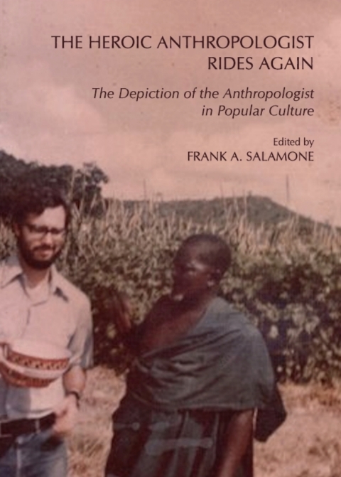 Cover image for book The Heroic Anthropologist Rides Again