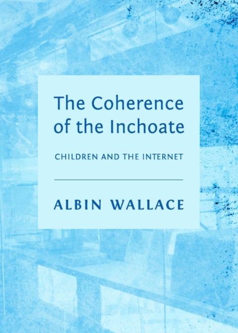 Cover image for book The Coherence of the Inchoate