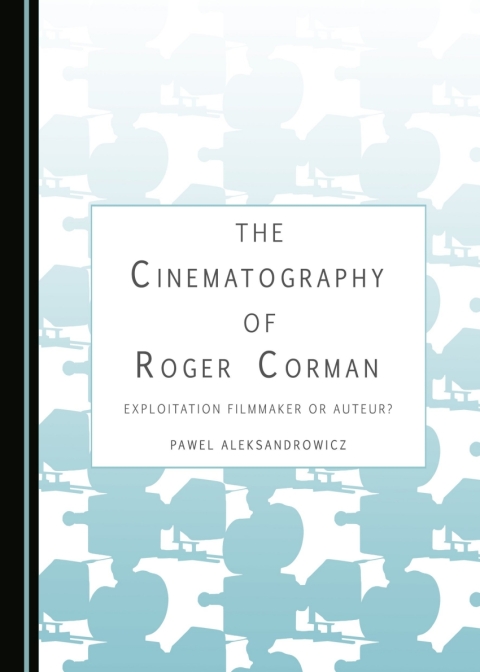 Cover image for book The Cinematography of Roger Corman