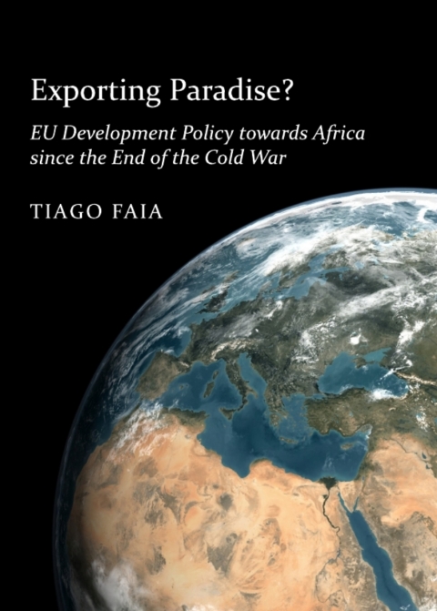 Cover image for book Exporting Paradise? EU Development Policy towards Africa since the End of the Cold War