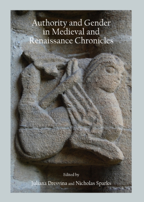 Cover image for book Authority and Gender in Medieval and Renaissance Chronicles