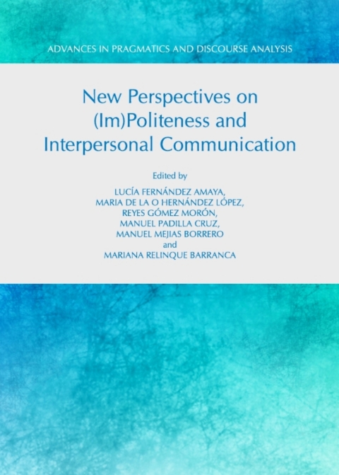 Cover image for book New Perspectives on (Im)Politeness and Interpersonal Communication
