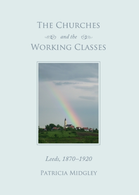 Cover image for book The Churches and the Working Classes