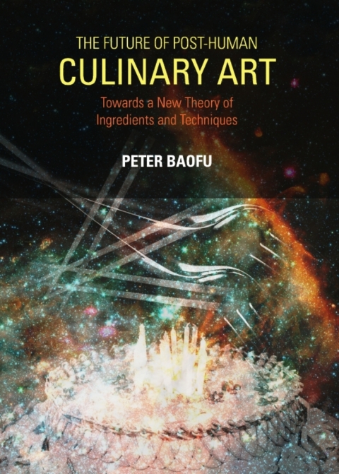 Cover image for book The Future of Post-Human Culinary Art