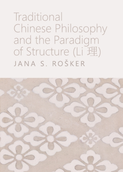 Cover image for book Traditional Chinese Philosophy and the Paradigm of Structure (Li 理)