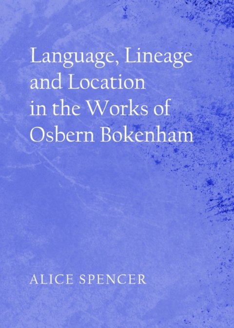 Cover image for book Language, Lineage and Location in the Works of Osbern Bokenham