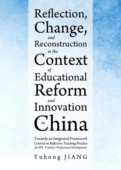 Cover image for book Reflection, Change, and Reconstruction in the Context of Educational Reform and Innovation in China