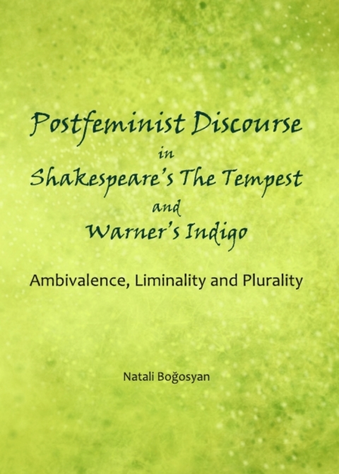 Cover image for book Postfeminist Discourse in Shakespeare’s The Tempest and Warner’s Indigo